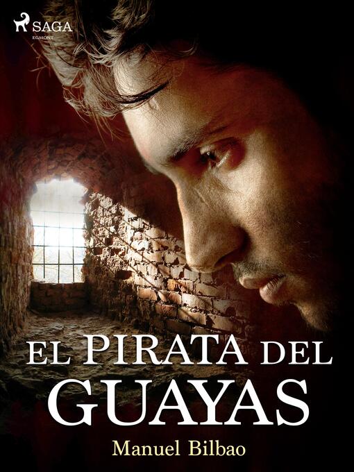 Title details for El pirata del Guayas by Manuel Bilbao - Available